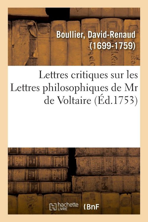 Produktbild: Lettres critiques sur les Lettres philosophiques de Mr de Voltaire, par rapport &agrave; notre &acirc;me