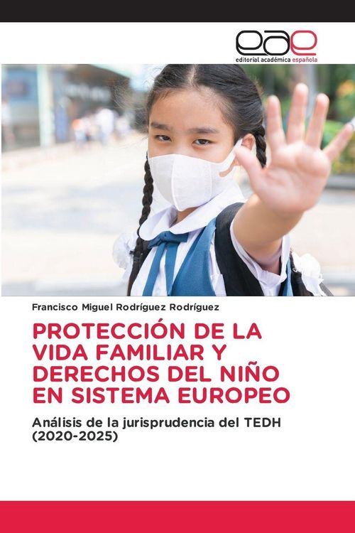 Produktbild: Protecci&oacute;n De La Vida Familiar Y Derechos Del Ni&ntilde;o En Sistema Europeo