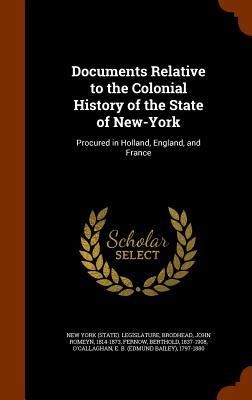 Produktbild: Documents Relative to the Colonial History of the State of New-York: Procured in Holland, England, and France