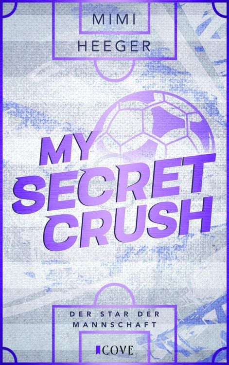 Produktbild: My Secret Crush. Der Star der Mannschaft (Secret-Reihe 2)
