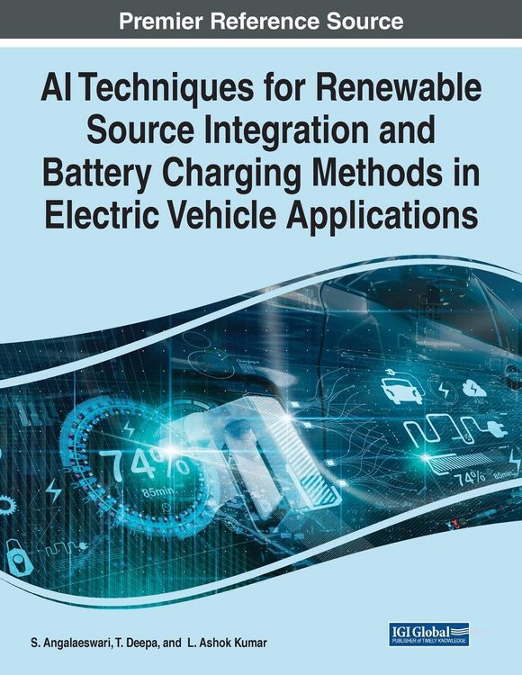 Produktbild: AI Techniques for Renewable Source Integration and Battery Charging Methods in Electric Vehicle Applications