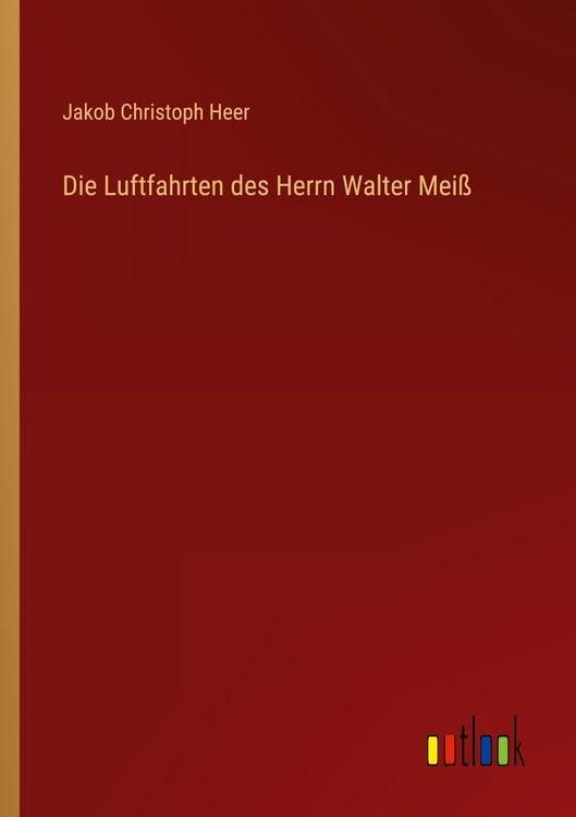 Produktbild: Die Luftfahrten des Herrn Walter Mei&szlig;