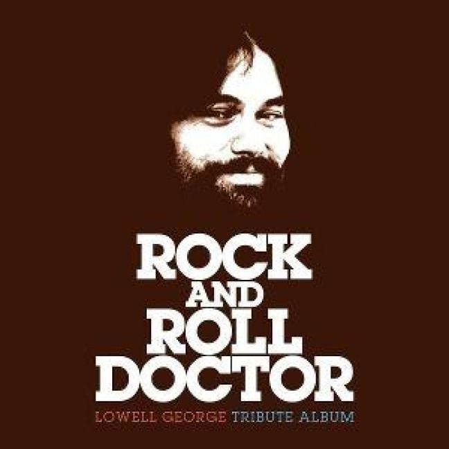 Produktbild: Rock And Roll Doctor:Lowell George Tribute Album