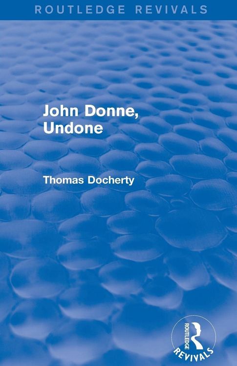 Produktbild: John Donne, Undone (Routledge Revivals)