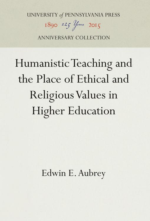Produktbild: Humanistic Teaching and the Place of Ethical and Religious Values in Higher Education