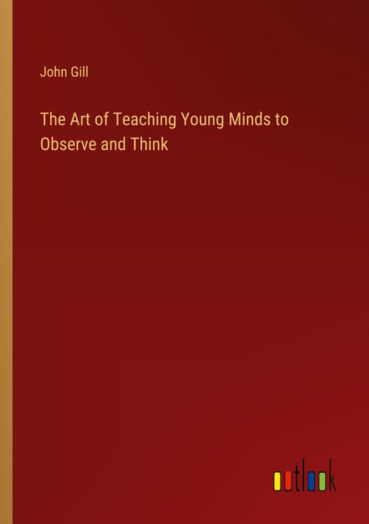 Produktbild: The Art of Teaching Young Minds to Observe and Think