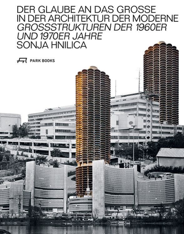 Produktbild: Der Glaube an das Grosse in der Architektur der Moderne