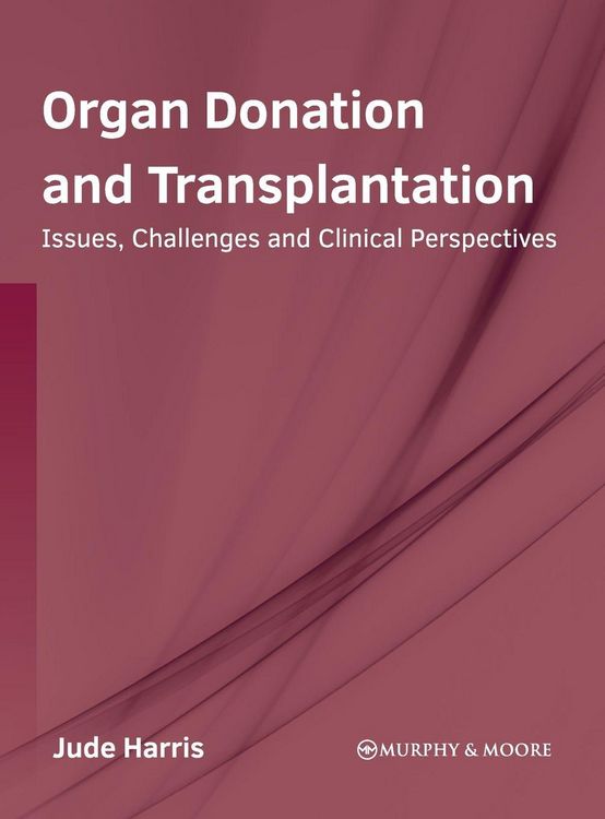 Produktbild: Organ Donation and Transplantation: Issues, Challenges and Clinical Perspectives