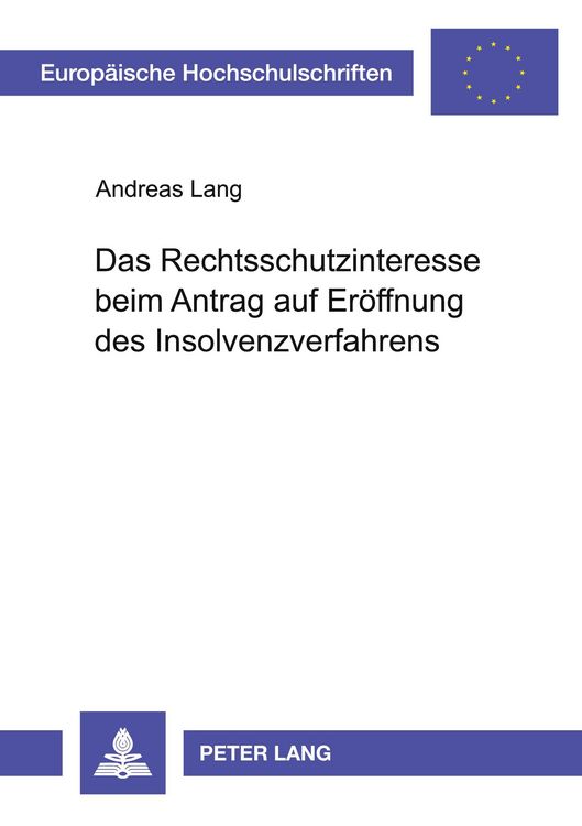Produktbild: Das Rechtsschutzinteresse beim Antrag auf Er&ouml;ffnung des Insolvenzverfahrens
