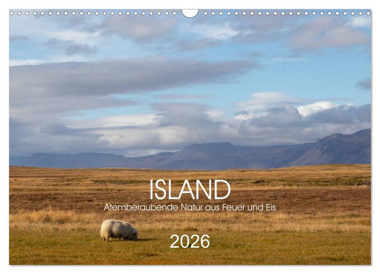 Produktbild: ISLAND Atemberaubende Natur aus Feuer und Eis (Wandkalender 2026 DIN A3 quer), CALVENDO Monatskalender