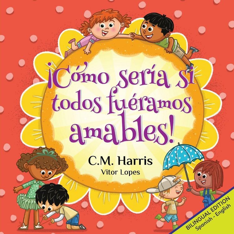 Produktbild: &iexcl;C&oacute;mo ser&iacute;a si todos fu&eacute;ramos amables!