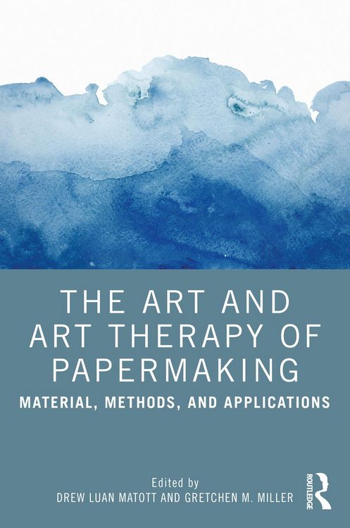 Produktbild: The Art and Art Therapy of Papermaking