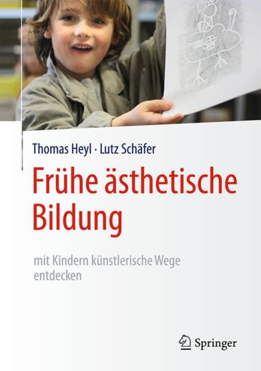 Produktbild: Fr&uuml;he &auml;sthetische Bildung &ndash; mit Kindern k&uuml;nstlerische Wege entdecken