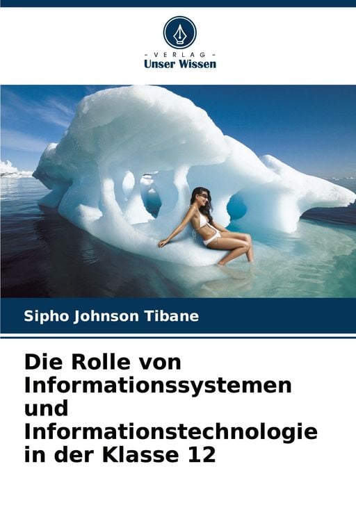 Produktbild: Die Rolle von Informationssystemen und Informationstechnologie in der Klasse 12