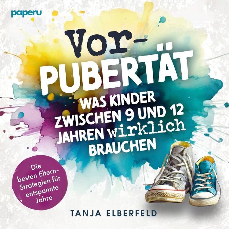 Produktbild: Vorpubert&auml;t: Was Kinder zwischen 9 und 12 Jahren wirklich brauchen