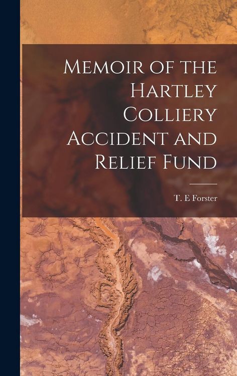 Produktbild: Memoir of the Hartley Colliery Accident and Relief Fund