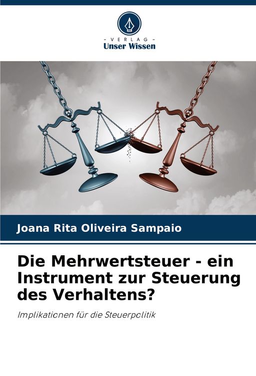Produktbild: Die Mehrwertsteuer - ein Instrument zur Steuerung des Verhaltens?