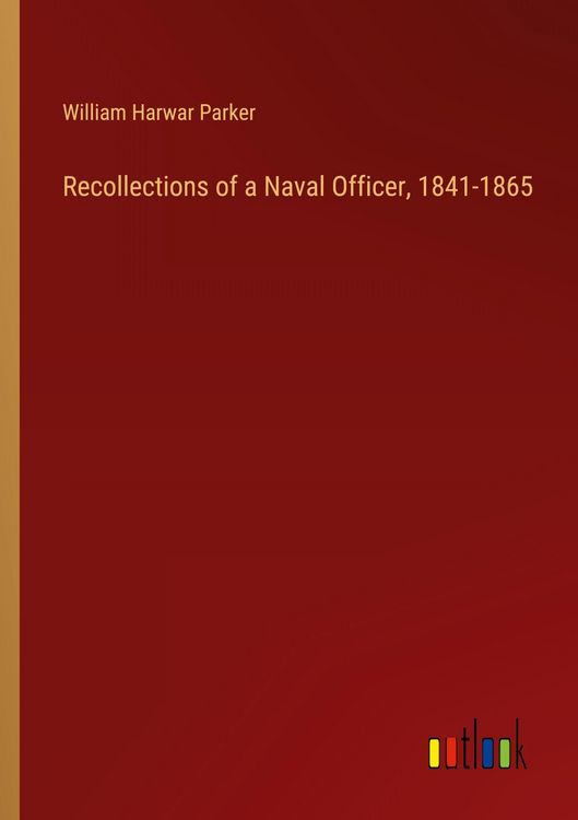 Produktbild: Recollections of a Naval Officer, 1841-1865