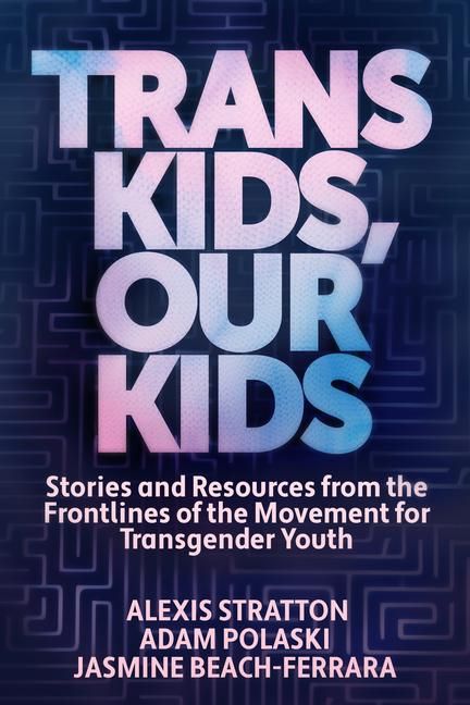 Produktbild: Trans Kids, Our Kids