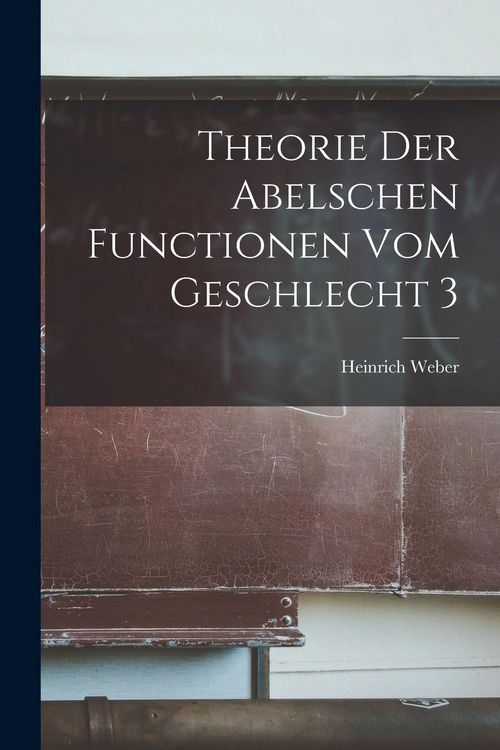 Produktbild: Theorie Der Abelschen Functionen Vom Geschlecht 3