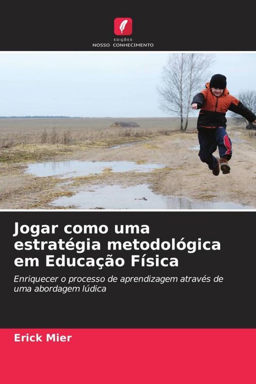 Produktbild: Jogar como uma estrat&eacute;gia metodol&oacute;gica em Educa&ccedil;&atilde;o F&iacute;sica