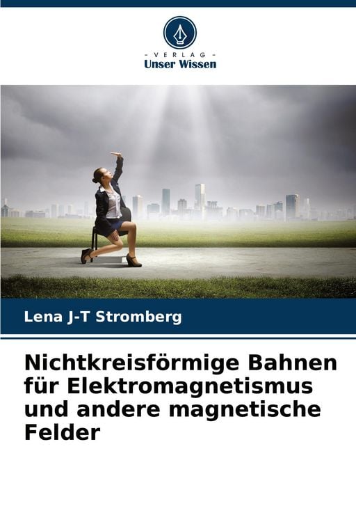 Produktbild: Nichtkreisf&ouml;rmige Bahnen f&uuml;r Elektromagnetismus und andere magnetische Felder