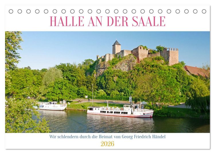Produktbild: Halle an der Saale. Wir schlendern durch die Heimat von Georg Friedrich H&auml;ndel (Tischkalender 2026 DIN A5 quer), CALVENDO Monatskalender