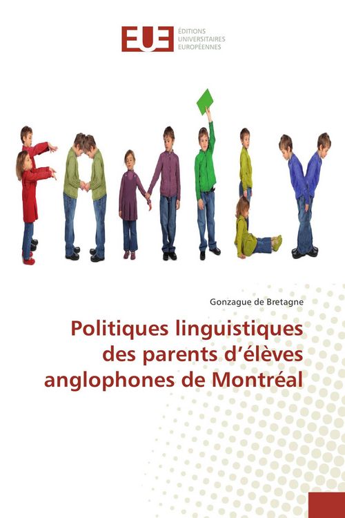 Produktbild: Politiques linguistiques des parents d'&eacute;l&egrave;ves anglophones de Montr&eacute;al