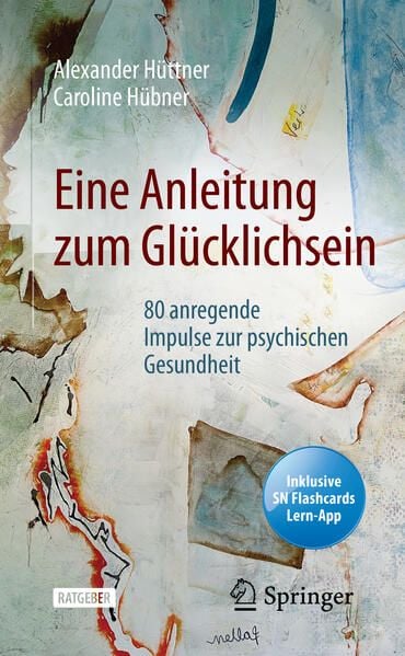 Produktbild: Eine Anleitung zum Gl&uuml;cklichsein
