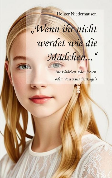 Produktbild: "Wenn ihr nicht werdet wie die M&auml;dchen..."
