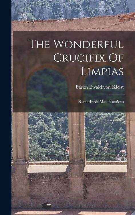 Produktbild: The Wonderful Crucifix Of Limpias: Remarkable Manifestations