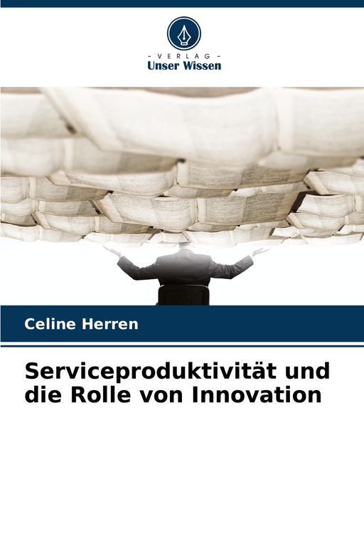 Produktbild: Serviceproduktivit&auml;t und die Rolle von Innovation