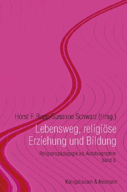 Produktbild: Lebensweg, religi&ouml;se Erziehung und Bildung