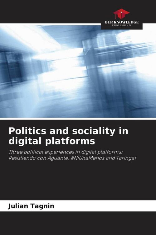 Produktbild: Politics and sociality in digital platforms