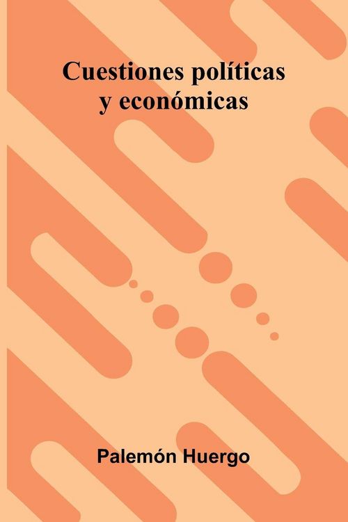 Produktbild: Cuestiones Pol&iacute;ticas Y Econ&oacute;micas