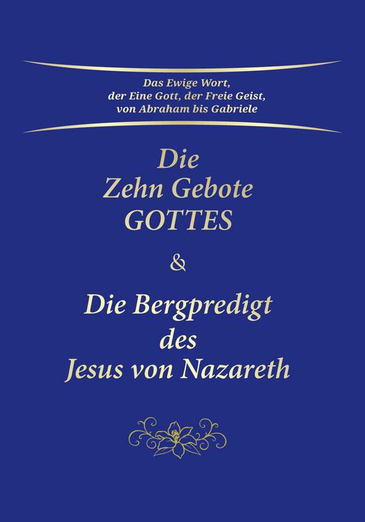 Produktbild: Die Zehn Gebote Gottes & Die Bergpredigt des Jesus von Nazareth