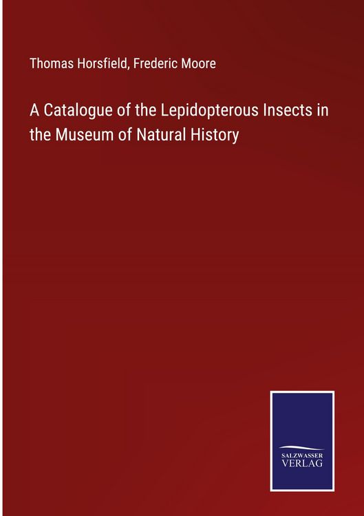Produktbild: A Catalogue of the Lepidopterous Insects in the Museum of Natural History