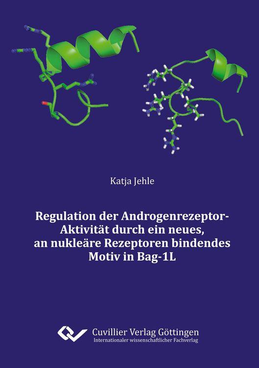 Produktbild: Regulation der Androgenrezeptor-Aktivit&auml;t durch ein neues, an nukle&auml;re Rezeptoren bindendes Motiv in Bag-1L