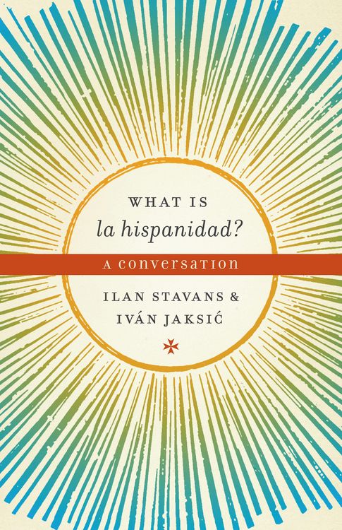 Produktbild: Stavans, I: What Is La Hispanidad