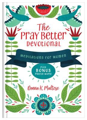Produktbild: The Pray Better Devotional: Meditations for Women Plus Bonus Prayer Maps!