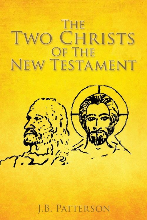 Produktbild: The Two Christs Of The New Testament