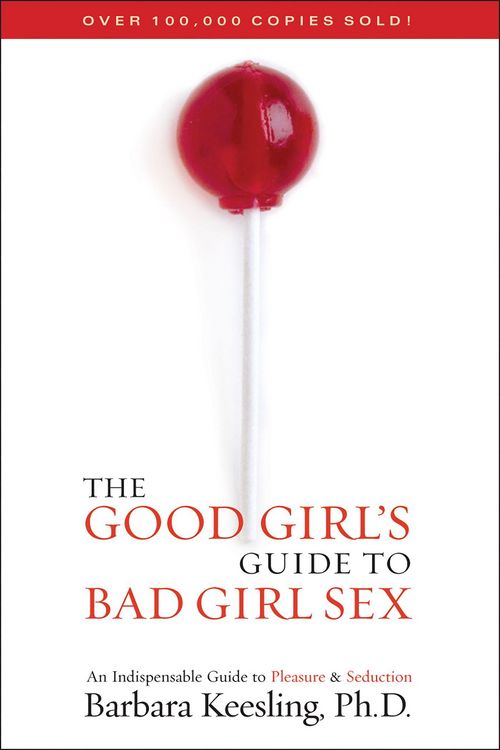 Produktbild: The Good Girl's Guide to Bad Girl Sex