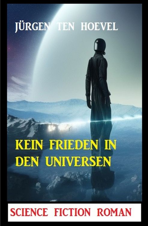 Produktbild: Kein Frieden in den Universen: Science Fiction Roman