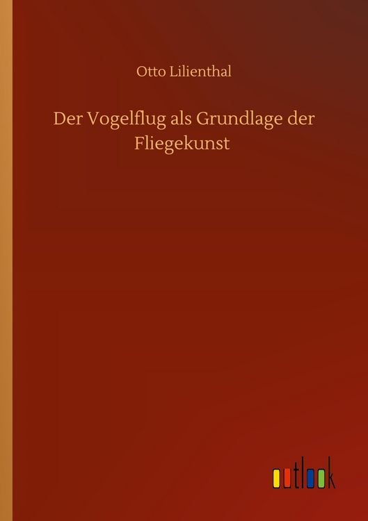 Produktbild: Der Vogelflug als Grundlage der Fliegekunst