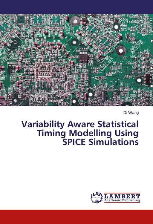Produktbild: Variability Aware Statistical Timing Modelling Using SPICE Simulations