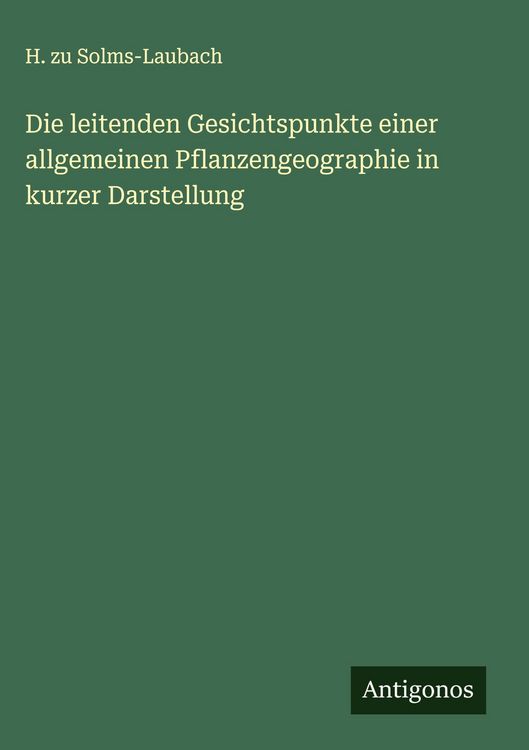 Produktbild: Die leitenden Gesichtspunkte einer allgemeinen Pflanzengeographie in kurzer Darstellung
