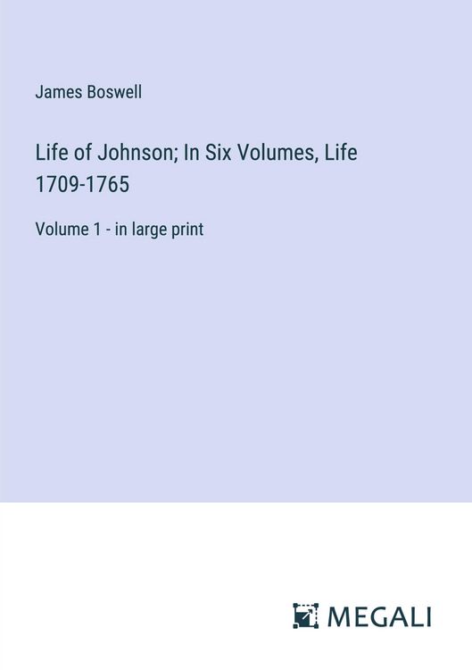 Produktbild: Life of Johnson; In Six Volumes, Life 1709-1765