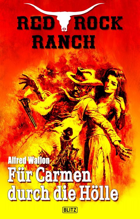 Bild vom Artikel Red Rock Ranch 03: Für Carmen durch die Hölle vom Autor Alfred Wallon