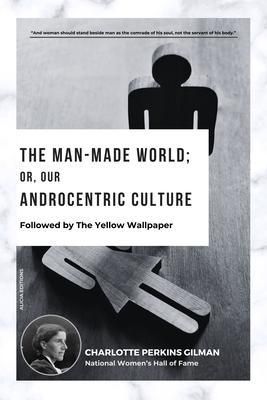 Produktbild: The Man-Made World; Or, Our Androcentric Culture