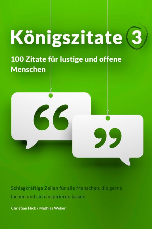 Produktbild: K&ouml;nigszitate 3: 100 Zitate f&uuml;r lustige und offene Menschen